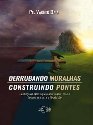 cover image of Derrubando muralhas, construindo pontes
